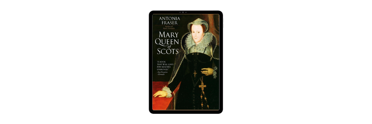 Mary, Queen Of Scots  Biography – Life, Reign, Death, Marriages