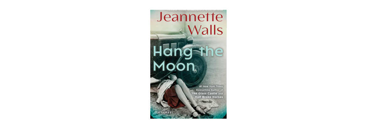 "Hang the Moon" by Jeannette Walls