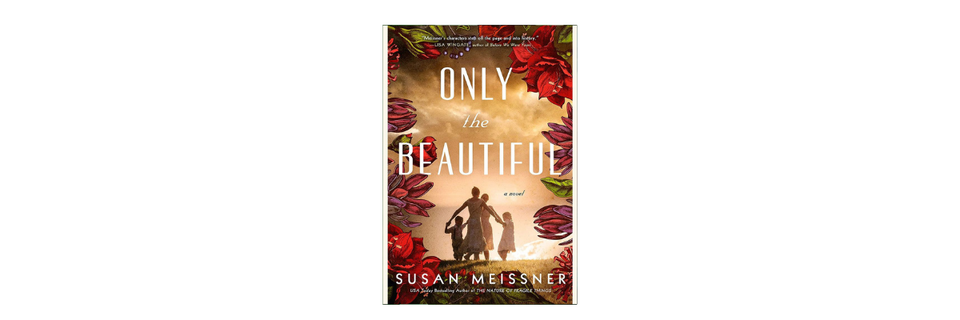 "Only the Beautiful" by Susan Meissner
