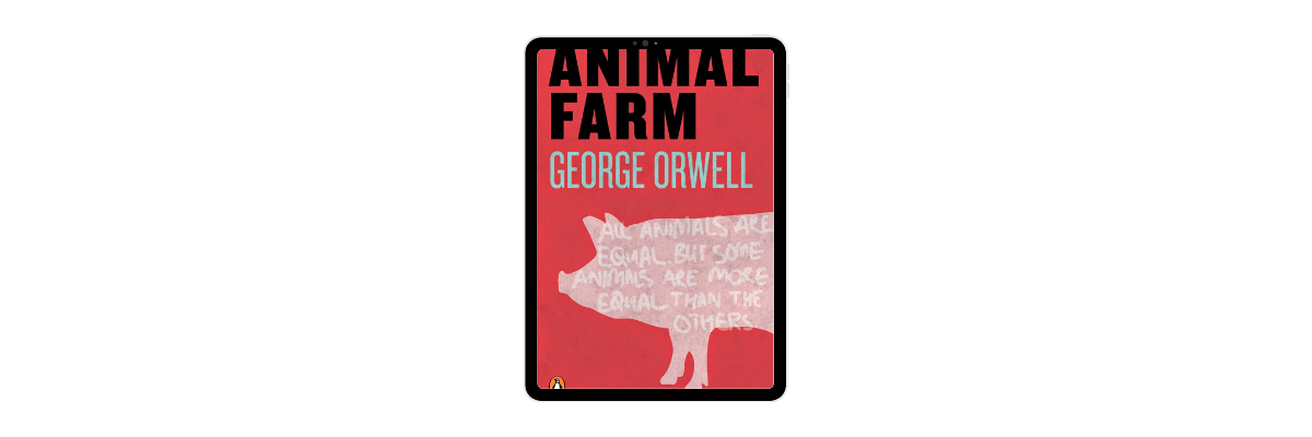 Animal Farm by George Orwell