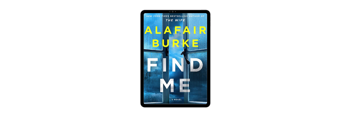 Find Me by Alafair Burke